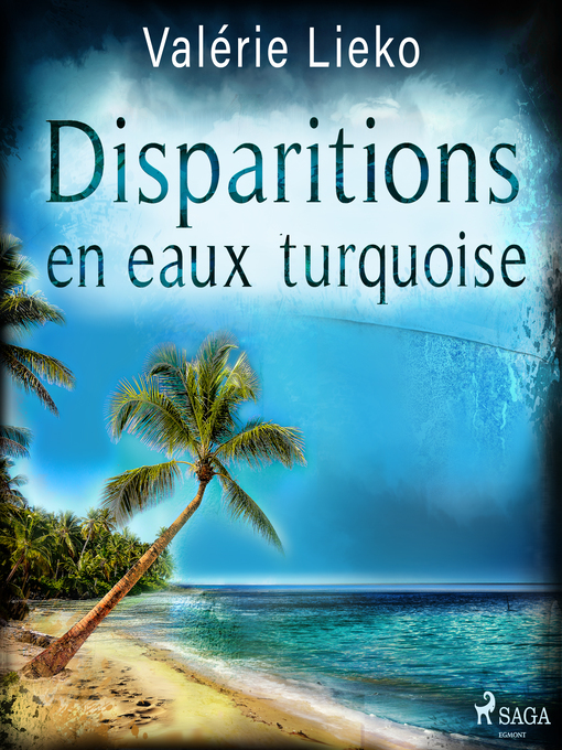 Title details for Disparitions en eaux turquoise by Valérie Lieko - Wait list